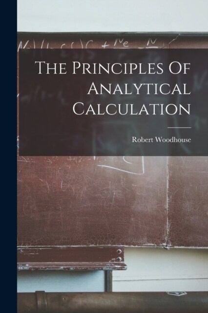 The Principles Of Analytical Calculation (Paperback)