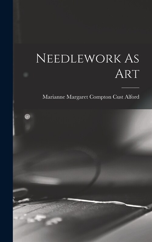 Needlework As Art (Hardcover)