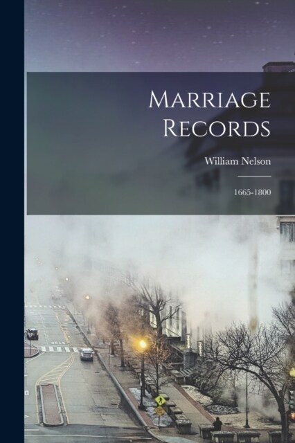 Marriage Records: 1665-1800 (Paperback)