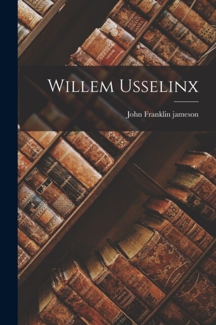 Willem Usselinx (Paperback)