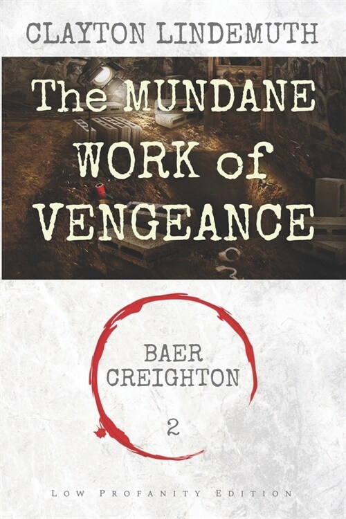 The Mundane Work of Vengeance: Low Profanity Edition (Paperback)