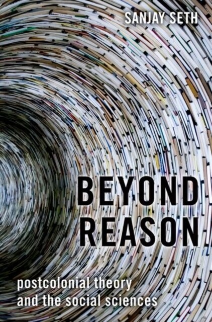 Beyond Reason: Postcolonial Theory and the Social Sciences (Paperback)