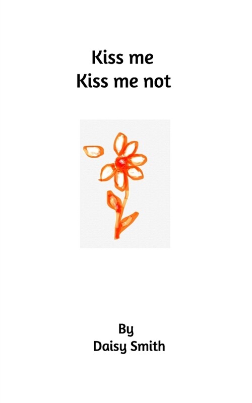 Kiss me Kiss me not (Paperback)