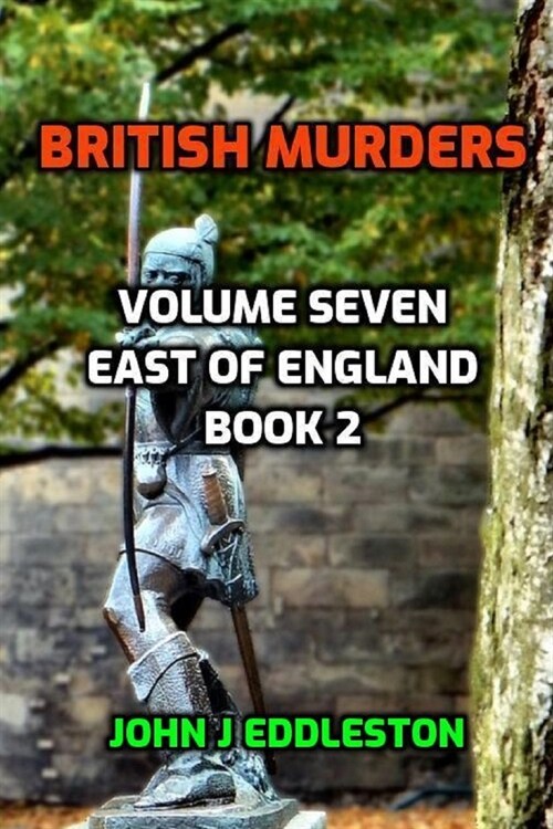 British Murders - Volume Seven: East of England Book Two (Paperback)