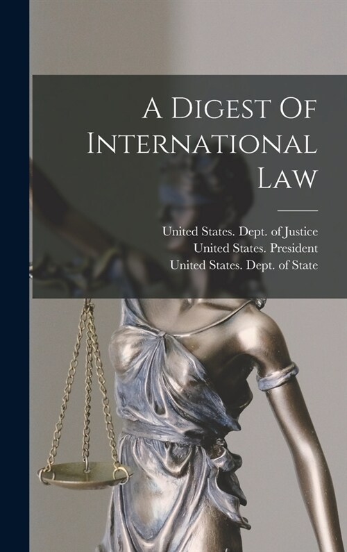A Digest Of International Law (Hardcover)