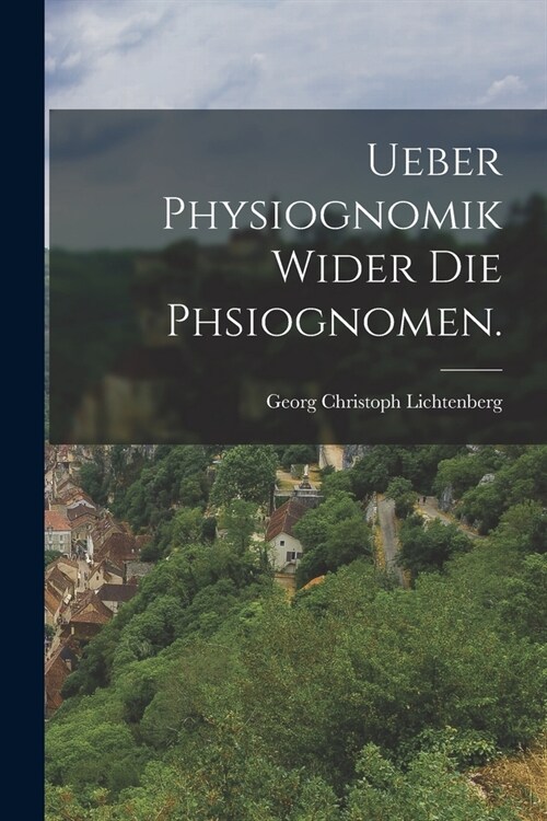 Ueber Physiognomik wider die Phsiognomen. (Paperback)