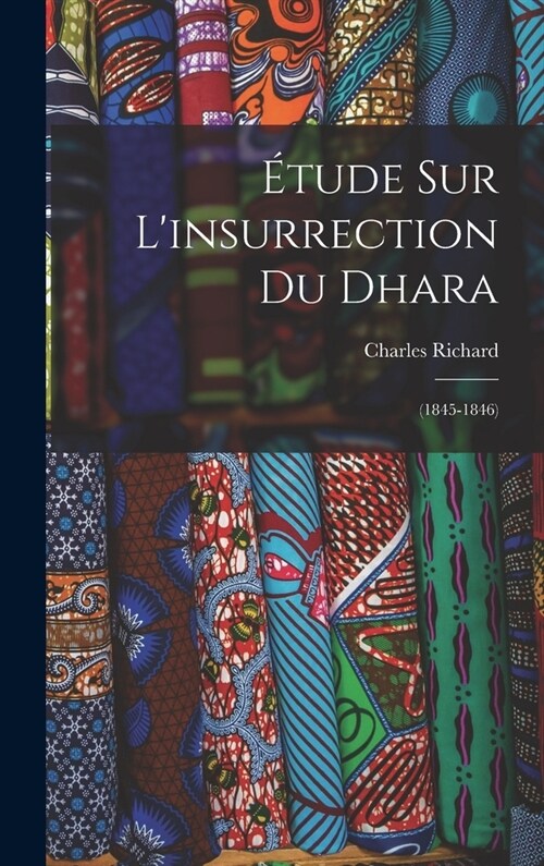 ?ude Sur Linsurrection Du Dhara: (1845-1846) (Hardcover)