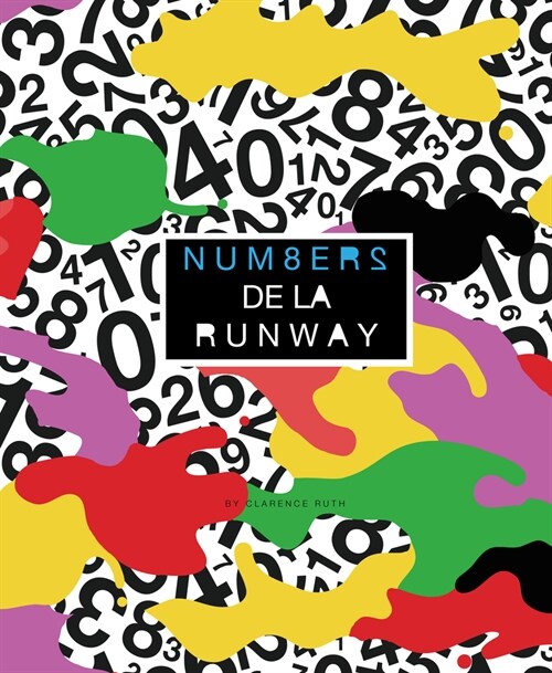 Num8ers de la Runway: Fashionable Counting in English and French (Hardcover)