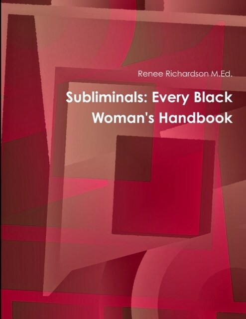 Subliminals: Every Black Womans Handbook (Paperback)