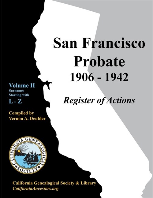 San Francisco Probate 1906-1942 Volume II: L-Z (Paperback)