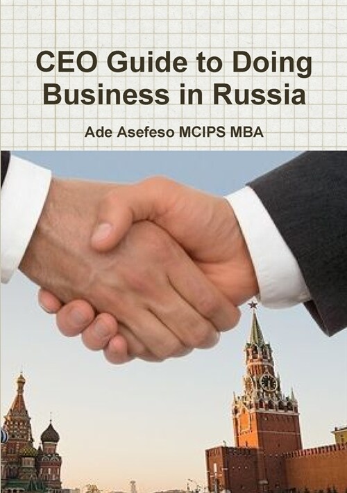 CEO Guide to Doing Business in Russia (Paperback)