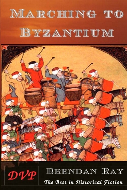Marching to Byzantium (Paperback)