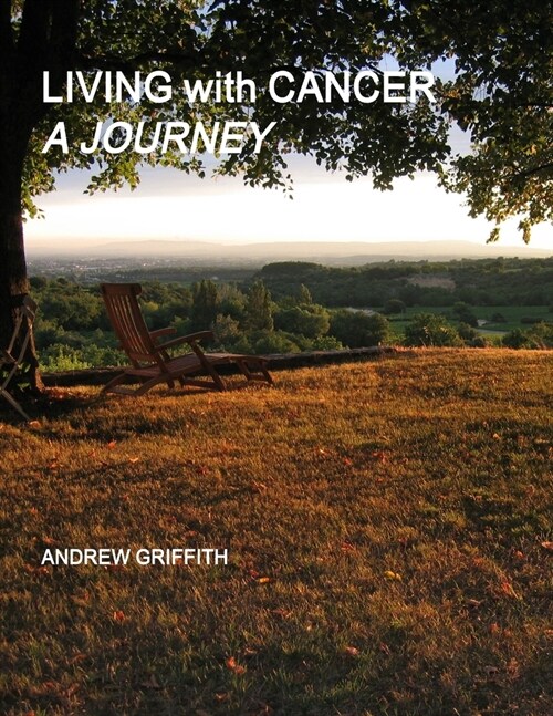 Living with Cancer: A Journey (Paperback)