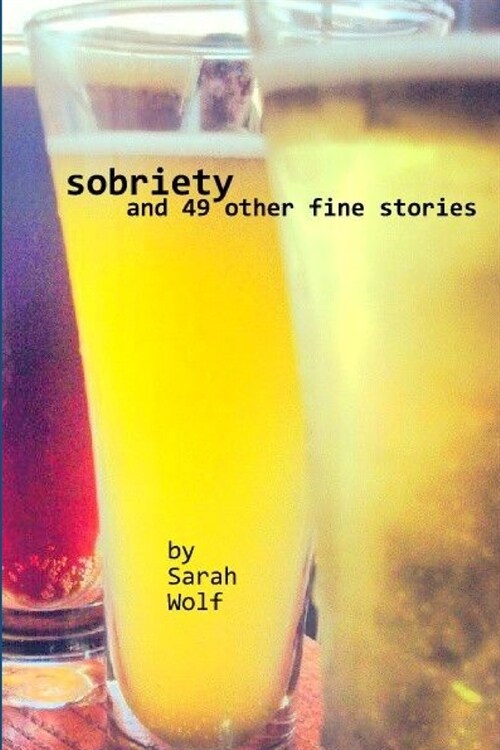 Sobriety (And 49 Other Fine Stories) (Paperback)