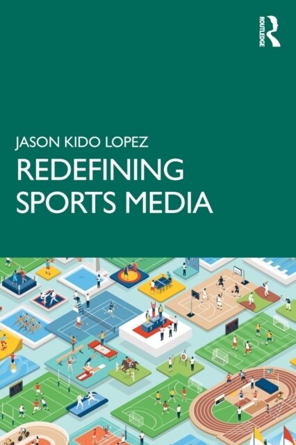 Redefining Sports Media (Paperback)