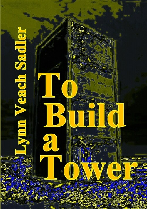 To Build a Tower (Paperback)