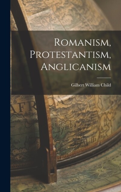 Romanism, Protestantism, Anglicanism (Hardcover)