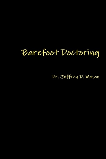 Barefoot Doctoring (Paperback)