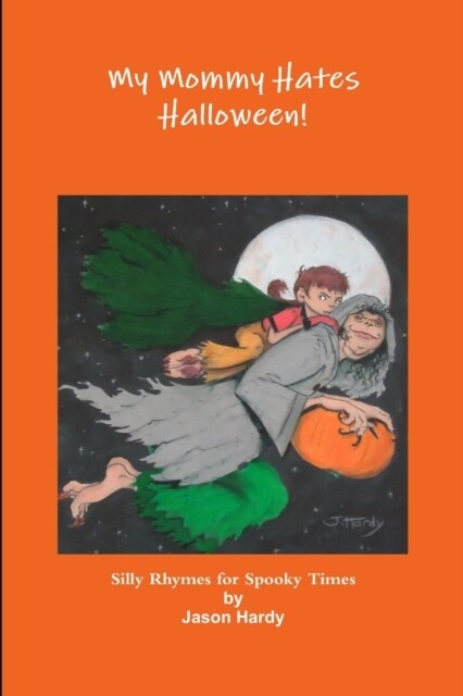 My Mommy Hates Halloween! (Paperback)