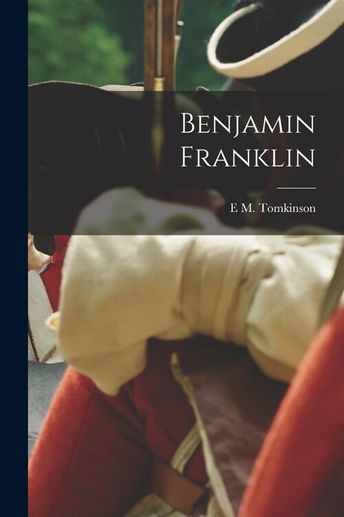 Benjamin Franklin (Paperback)