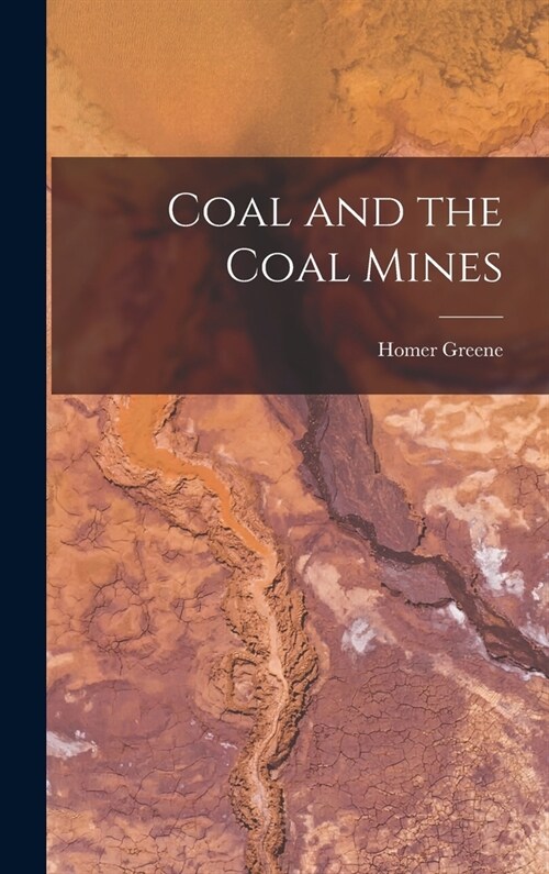 Coal and the Coal Mines (Hardcover)