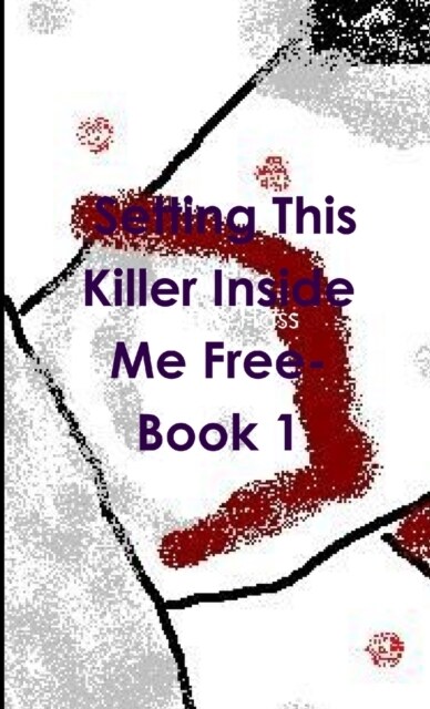 Setting This Killer Inside Me Free- Book 1 (Paperback)