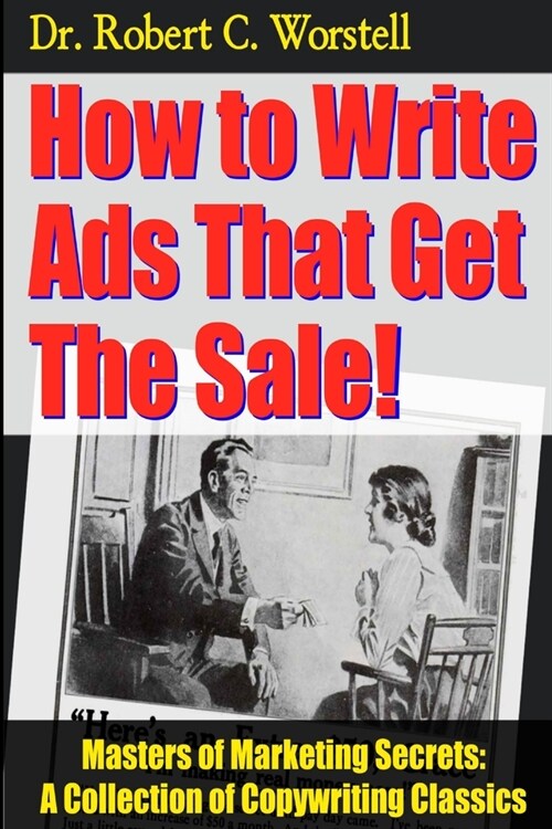 How to Write Ads That Get The Sale! (Paperback)