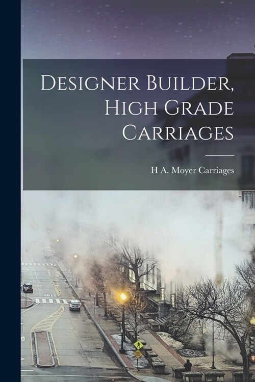 Designer Builder, High Grade Carriages (Paperback)