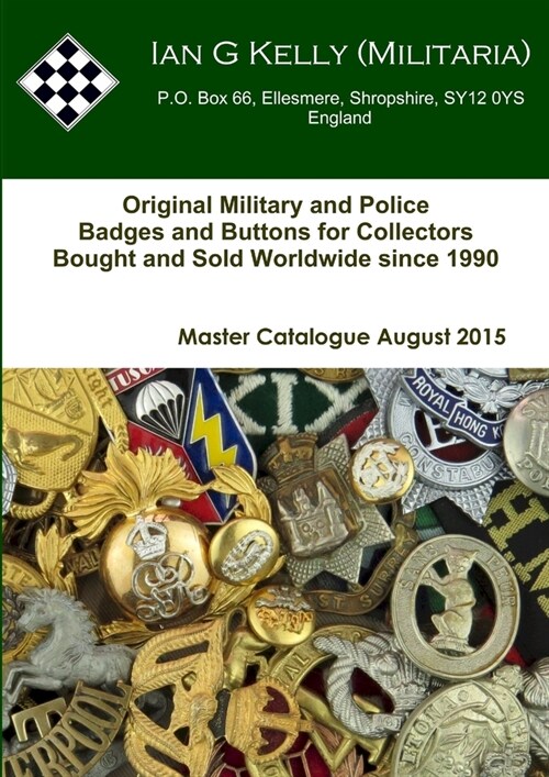 Ian Kelly Militaria Master Catalogue August 2015 (Paperback)