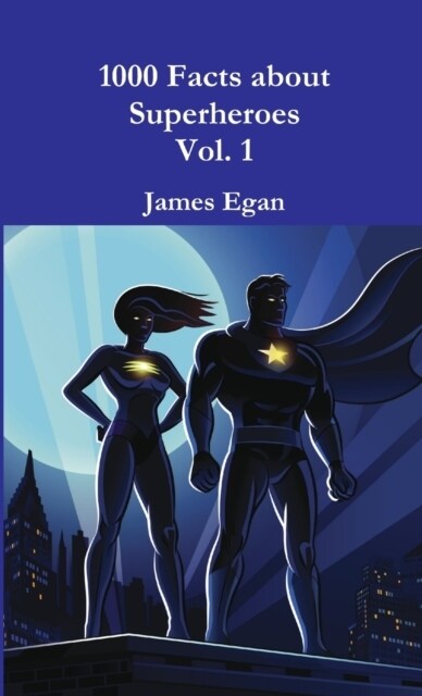 1000 Facts about Superheroes Vol. 1 (Paperback)