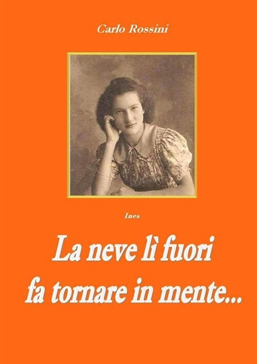 La neve l?fuori fa tornare in mente (Paperback)