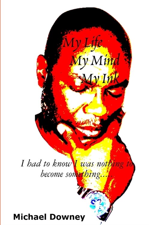 My Life, My Mind, My Ink (Paperback)