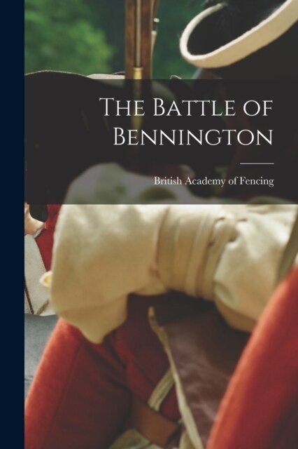 The Battle of Bennington (Paperback)