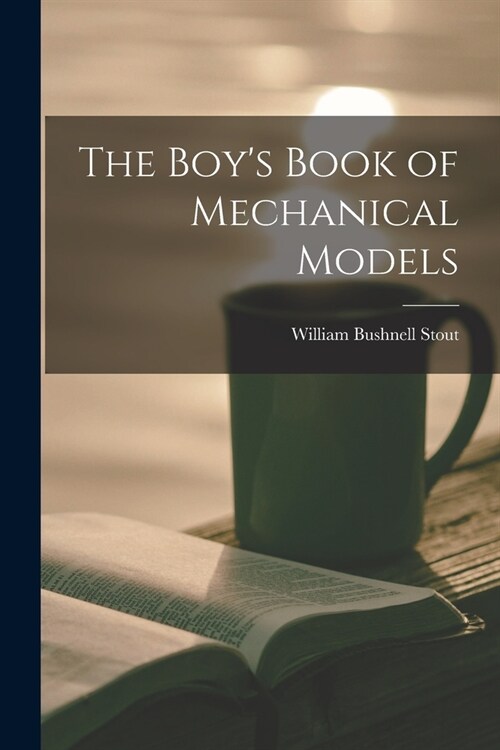 The Boys Book of Mechanical Models (Paperback)