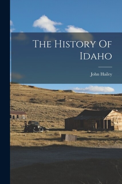 The History Of Idaho (Paperback)