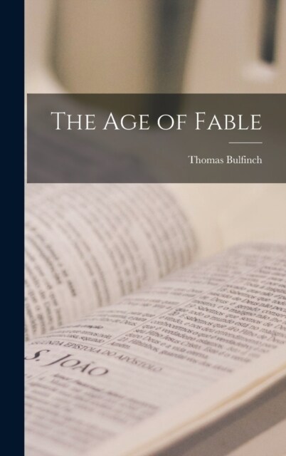 The Age of Fable (Hardcover)
