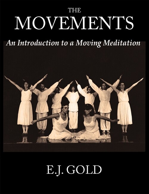 The Movements: An Introduction to a Moving Meditation (Paperback)