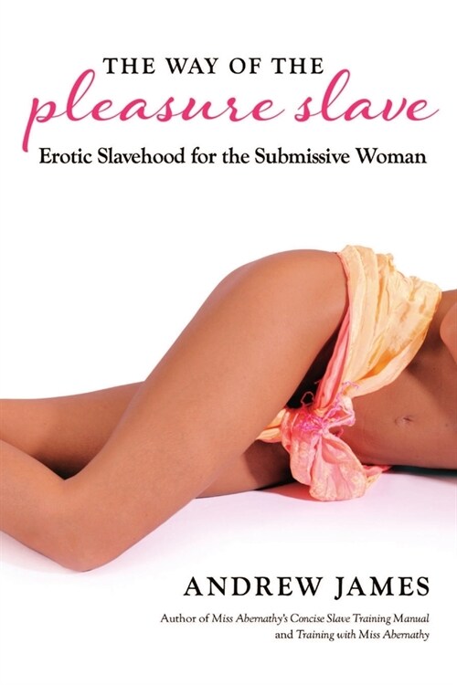 The Way of the Pleasure Slave (Paperback)