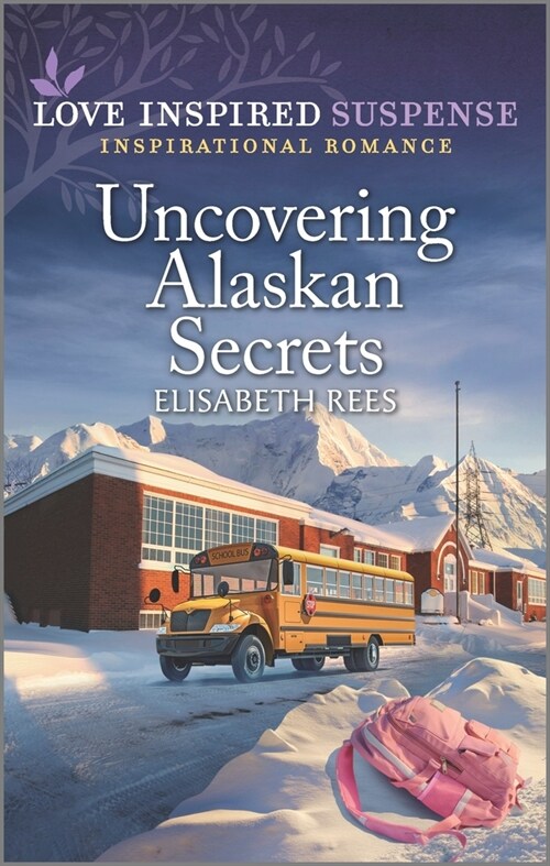 Uncovering Alaskan Secrets (Mass Market Paperback, Original)