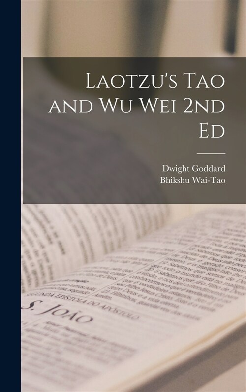 Laotzus Tao and Wu Wei 2nd Ed (Hardcover)