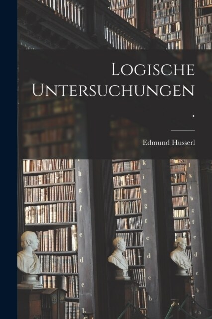 Logische Untersuchungen. (Paperback)