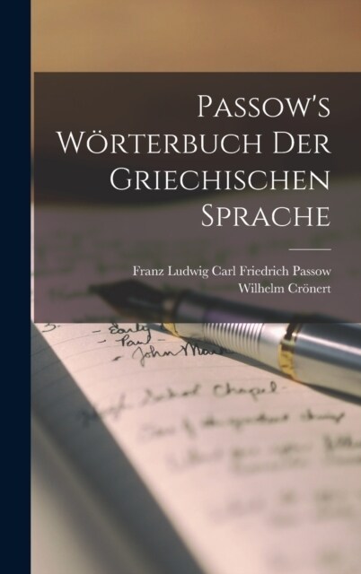 Passows W?terbuch der griechischen Sprache (Hardcover)