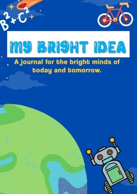 My Adventures & Bright Ideas: Writing Journal for Kids (Elementary School-Aged): A journal for the bright minds of today and tomorrow. (Kids: Elemen (Paperback)