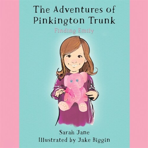 The Adventures of Pinkington Trunk : Finding Emily (Paperback)