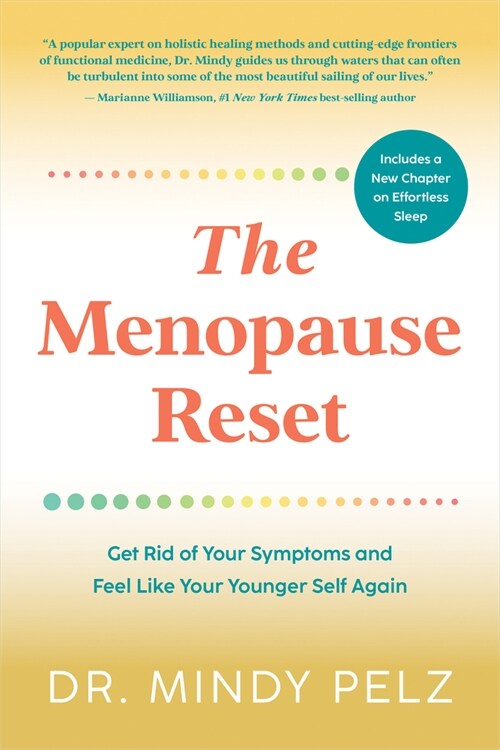 The Menopause Reset: Get Rid of Your Symptoms and Feel Like Your Younger Self Again (Paperback)