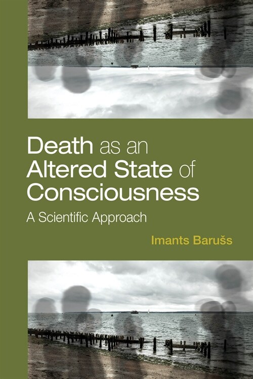 Death as an Altered State of Consciousness: A Scientific Approach (Paperback)