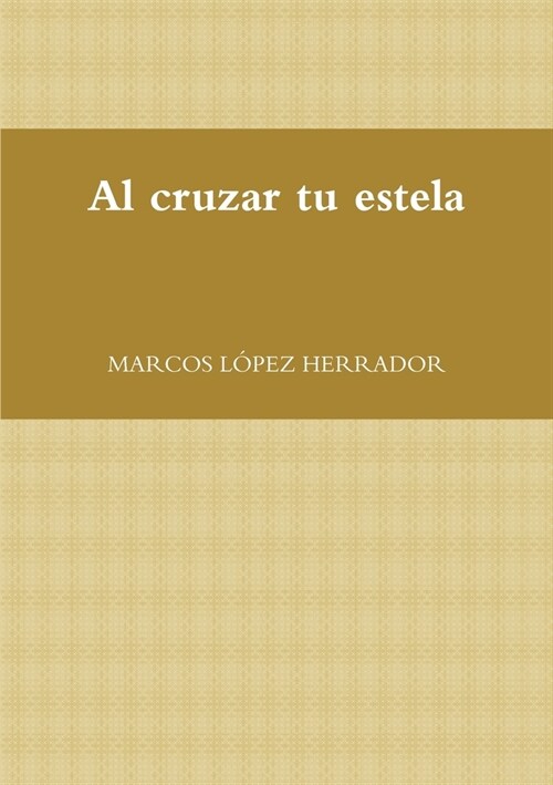 Al cruzar tu estela (Paperback)