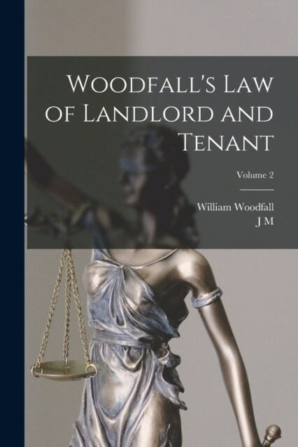 Woodfalls Law of Landlord and Tenant; Volume 2 (Paperback)