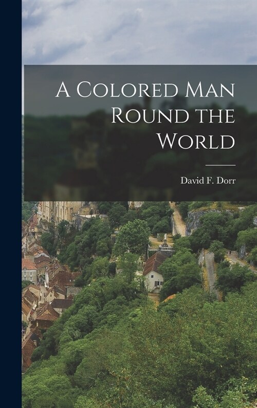 A Colored Man Round the World (Hardcover)