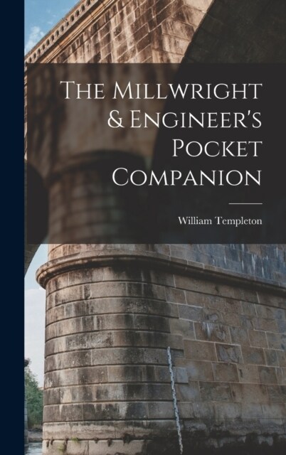 The Millwright & Engineers Pocket Companion (Hardcover)